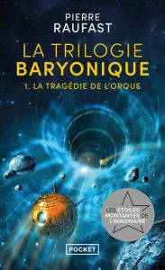 La Trilogie baryonique – 1 La trilogie de l’orque