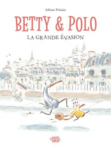 BETTY & POLO : La grande évasion