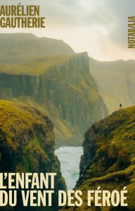 L&rsquo;enfant du vent des Féroé