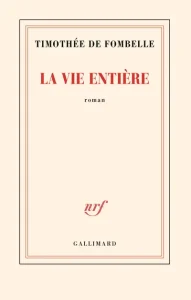 La vie entière