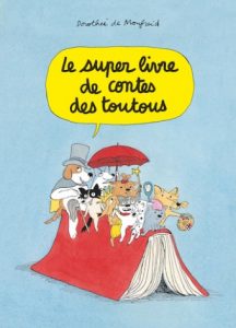 Le super livre de contes des toutous