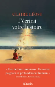 J’écrirai votre histoire